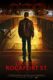 Last Stop: Rocafort St. Full Movie (720p & 1080p)