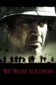 We Were Soldiers Full Movie (720p & 1080p)