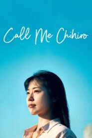 Call Me Chihiro Full Movie 2023 (720p & 1080p)