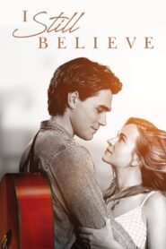 I Still Believe Full Movie 2020 (720p)