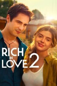 Rich in Love 2 Full Movie 2023 (720p & 1080p)