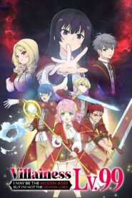 Villainess Level 99: I May Be the Hidden Boss But I’m Not the Demon Lord Complete Season(s) (720p & 1080p)