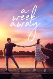A Week Away Full Movie 2021 (720p & 1080p)