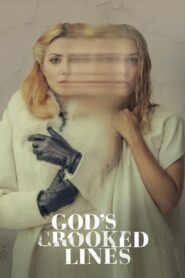 God’s Crooked Lines Full Movie 2022 (720p & 1080p)