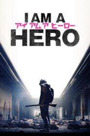 I Am a Hero Full Movie 2016 (720p & 1080p)