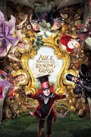 Alice Through the Looking Glass Full Movie 2016 (720p & 1080p)