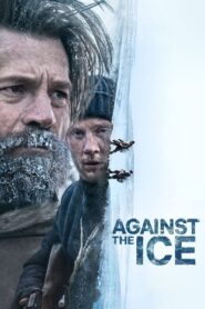 Against the Ice Full Movie 2022 (720p & 1080p)