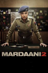 Mardaani 2 Full Movie 2019 (720p & 1080p)