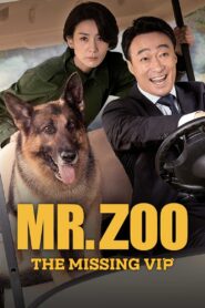 Mr. Zoo: The Missing VIP Full Movie 2020 (720p & 1080p)
