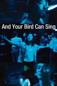 And Your Bird Can Sing Full Movie 2018 (720p & 1080p)