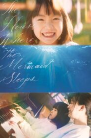 The House Where the Mermaid Sleeps Full Movie 2018 (720p & 1080p)