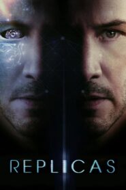 Replicas Full Movie 2018 (720p & 1080p)
