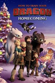 How to Train Your Dragon: Homecoming Full Movie (720p & 1080p)