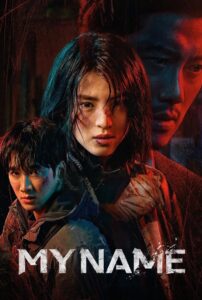 My Name Complete Season (1) (720p & 1080p)