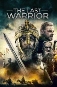 The Last Warrior Full Movie (720p & 1080p)