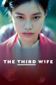 The Third Wife Full Movie 2019 (720p & 1080p)