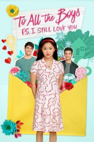 To All the Boys: P.S. I Still Love You Full Movie 2020 (720p & 1080p)