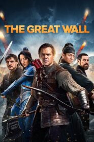 The Great Wall Full Movie 2016 (720p & 1080p)