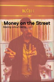 Money on the Street: The Making of Uncut Gems Full Movie (720p & 1080p)