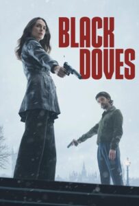 Black Doves Complete Season (1) (720p & 1080p)