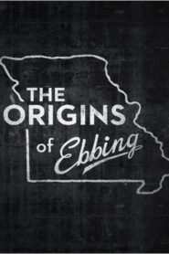The Origins of Ebbing Full Movie (720p & 1080p)
