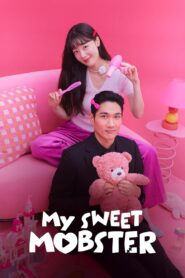 My Sweet Mobster Complete Season (1) (720p & 1080p)