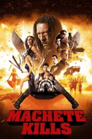 Machete Kills Full Movie 2013 (720p & 1080p)
