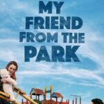 My Friend from the Park Full Movie 2015 (720p & 1080p)