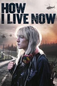How I Live Now Full Movie 2013 (720p & 1080p)