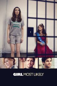 Girl Most Likely Full Movie 2012 (720p & 1080p)