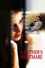 A Mother’s Nightmare Full Movie 2012 (720p & 1080p)