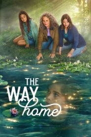 The Way Home Complete Season (1-3) (720p & 1080p)