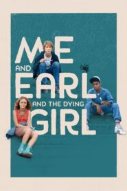 Me and Earl and the Dying Girl Full Movie 2015 (720p & 1080p)