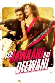 Yeh Jawaani Hai Deewani Full Movie 2013 (720p & 1080p)