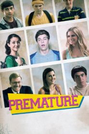 Premature Full Movie 2014 (720p & 1080p)