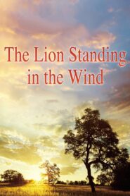 The Lion Standing in the Wind Full Movie 2015 (720p & 1080p)