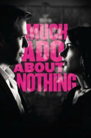 Much Ado About Nothing Full Movie 2013 (720p & 1080p)