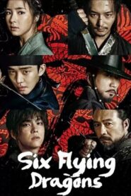 Six Flying Dragons Complete Season (1-2) (720p & 1080p)