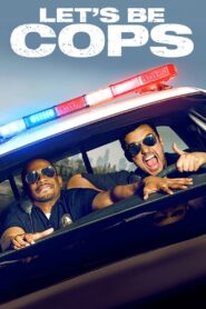 Let’s Be Cops Full Movie 2014 (720p & 1080p)