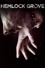 Hemlock Grove Complete Season (1-3) (720p & 1080p)