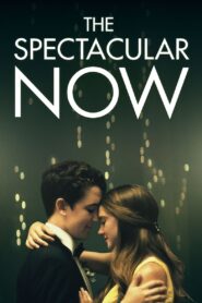 The Spectacular Now Full Movie 2013 (720p & 1080p)
