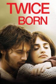 Twice Born Full Movie 2012 (720p & 1080p)