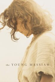 The Young Messiah Full Movie 2016 (720p & 1080p)