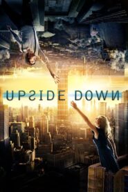 Upside Down Full Movie 2012 (720p & 1080p)