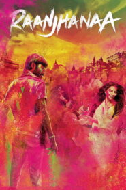 Raanjhanaa Full Movie 2013 (720p & 1080p)