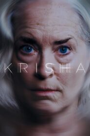 Krisha Full Movie 2016 (720p & 1080p)