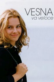 Vesna Goes Fast Full Movie (720p & 1080p)