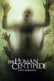 The Human Centipede (First Sequence) Full Movie 2009 (720p & 1080p)