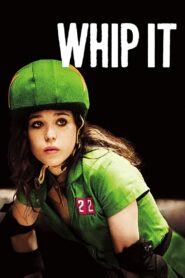 Whip It Full Movie 2009 (720p & 1080p)