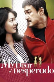 My Dear Desperado Full Movie 2010 (720p & 1080p)